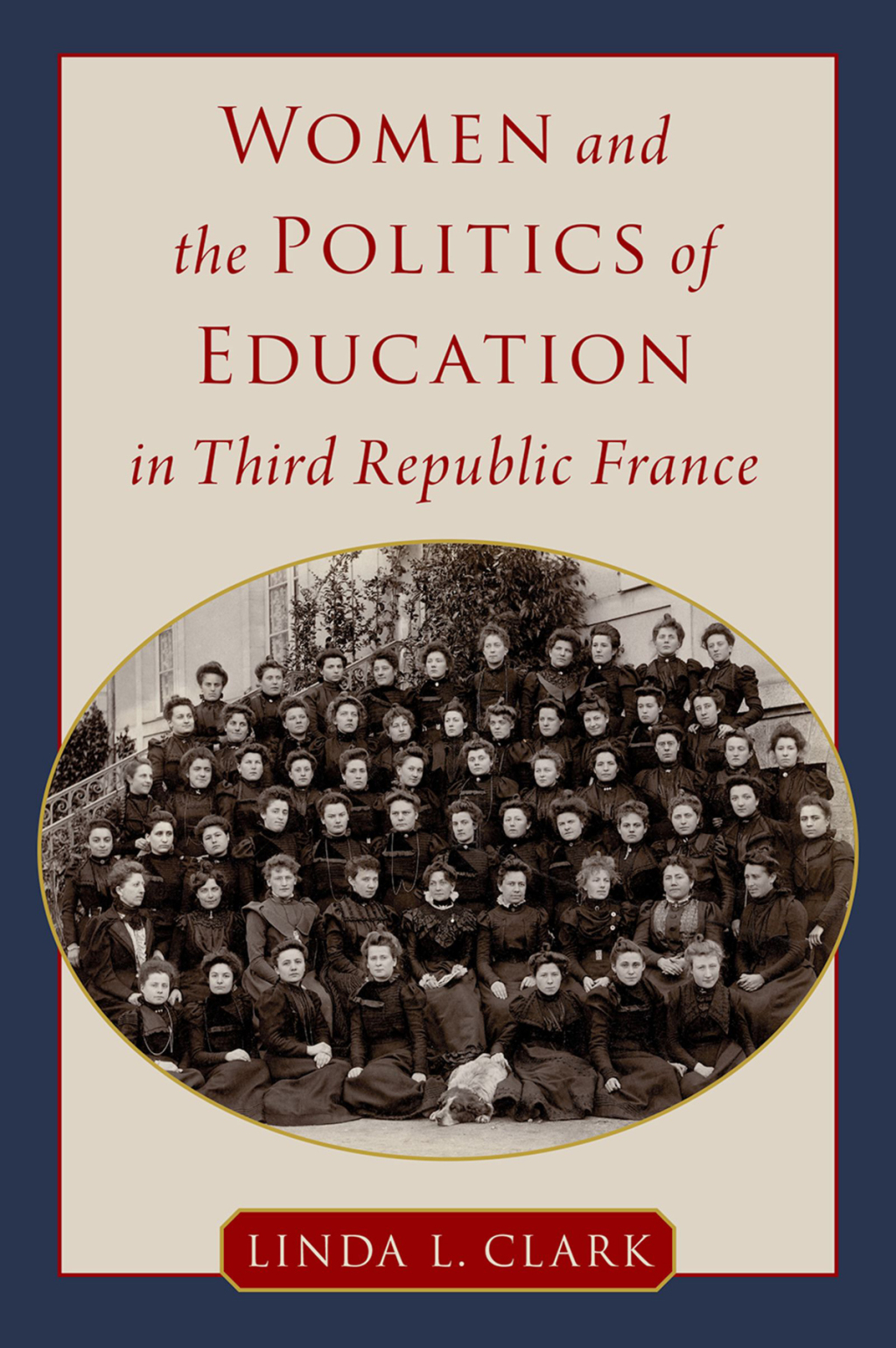 Women and the Politics of Education in Third Republic France 