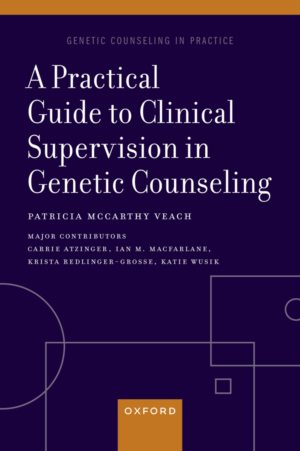A Practical Guide to Clinical Supervision in Genetic Counseling 