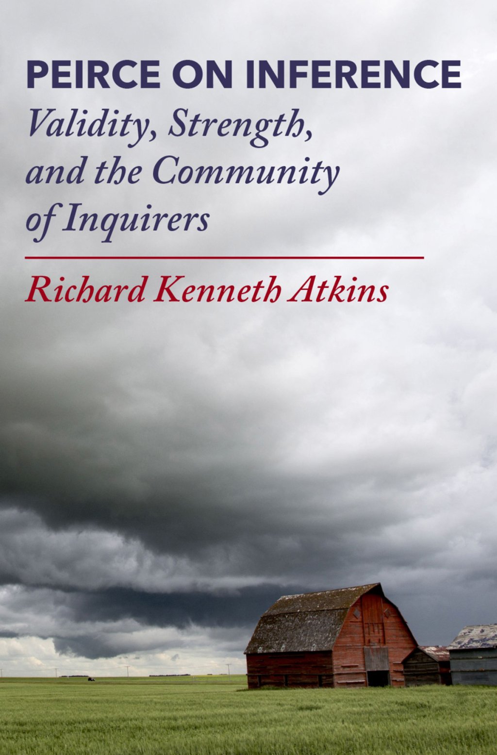 Peirce on Inference Validity, Strength, and the Community of Inquirers 