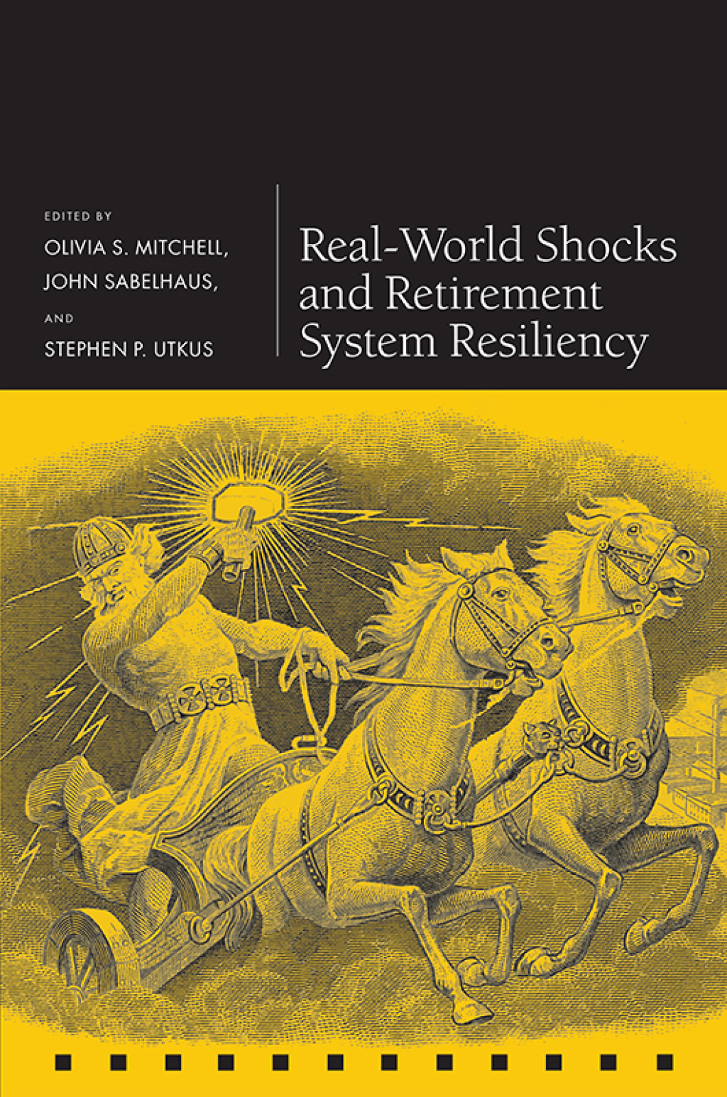 Real-World Shocks and Retirement System Resiliency 1st Edition