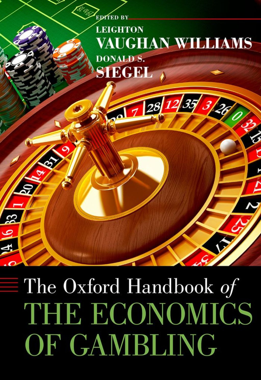 The Oxford Handbook of the Economics of Gambling 1st Edition