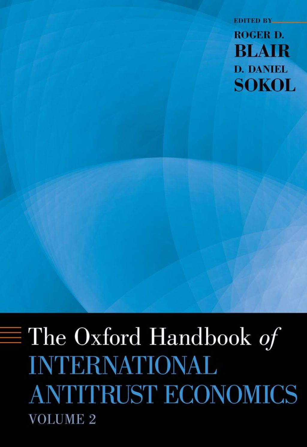 The Oxford Handbook of International Antitrust Economics, Volume 2 1st Edition