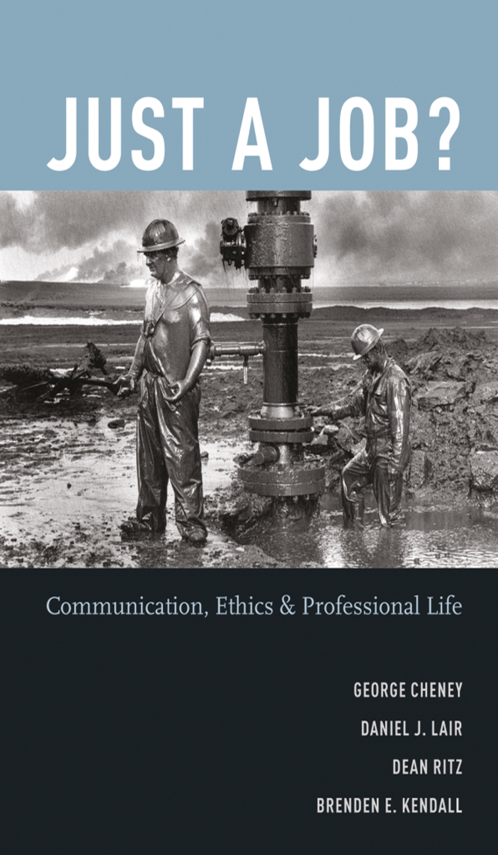 Just a Job? Communication, Ethics, and Professional Life 