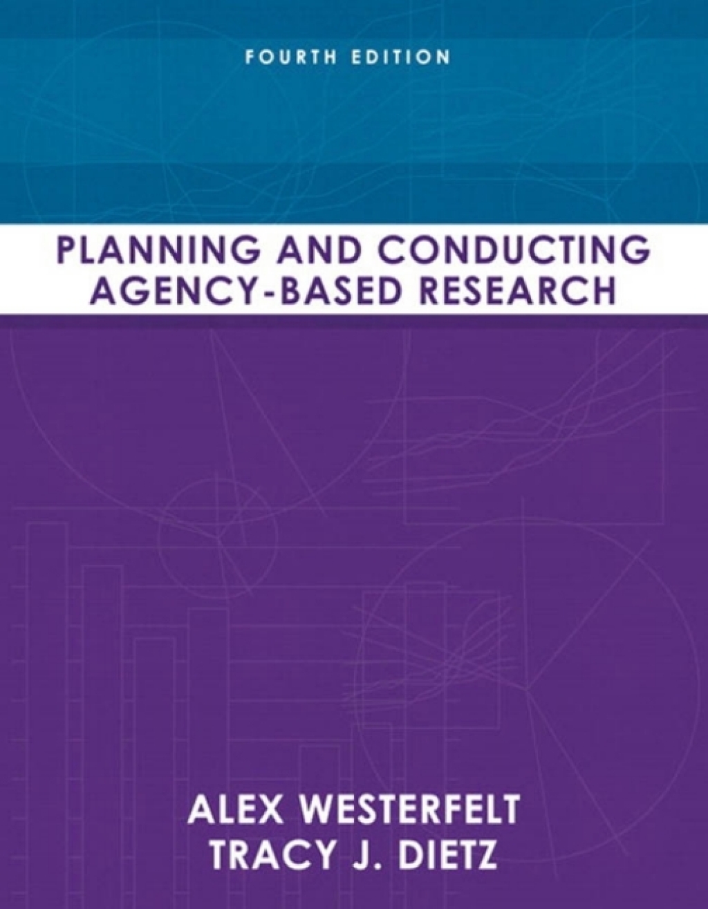 Planning and Conducting Agency-Based Research 4th Edition