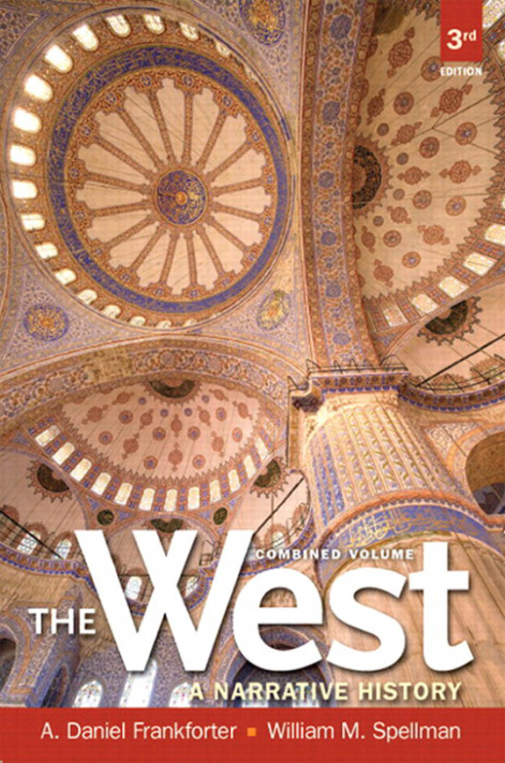 The West: A Narrative History, Combined Volume 3rd Edition