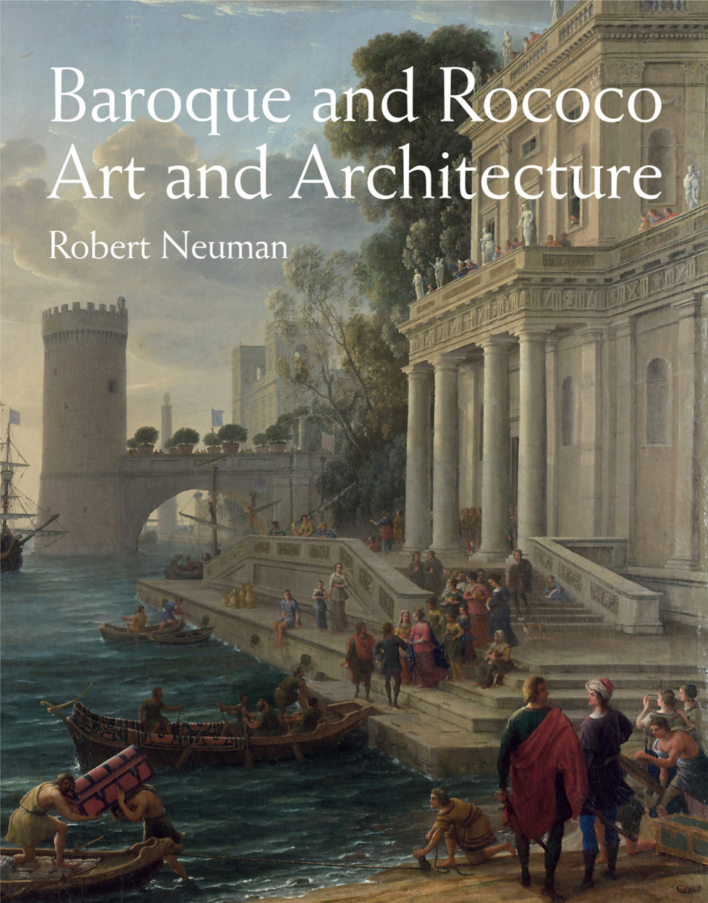 Baroque and Rococo Art and Architecture 1st Edition