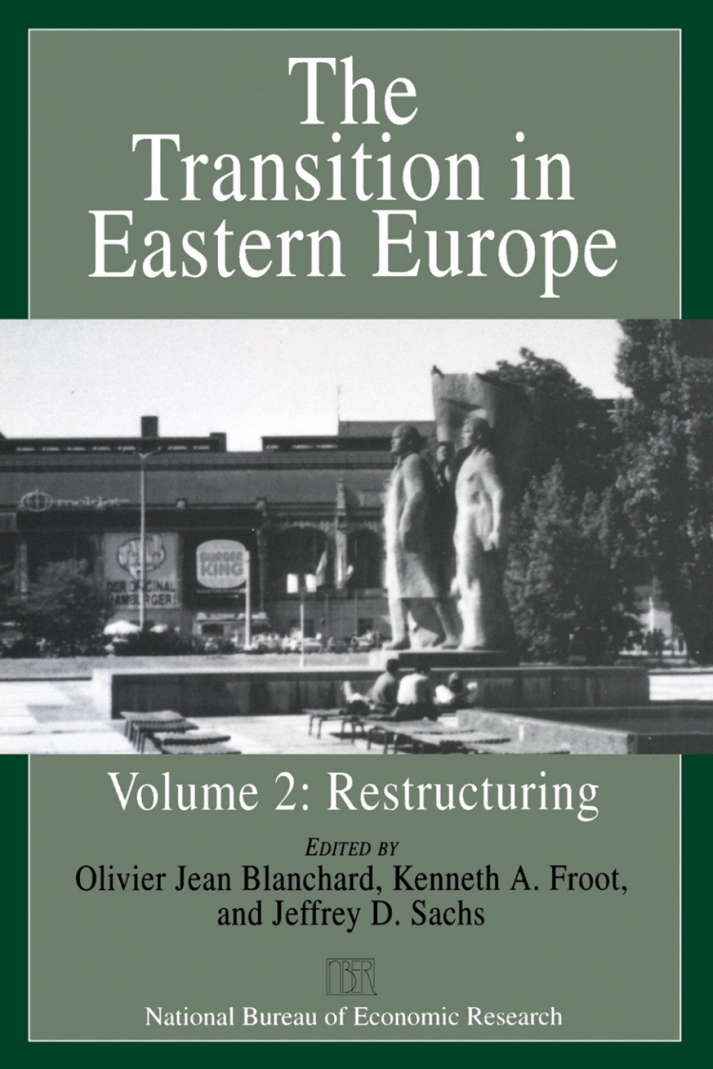 The Transition in Eastern Europe, Volume 2 Restructuring 1st Edition