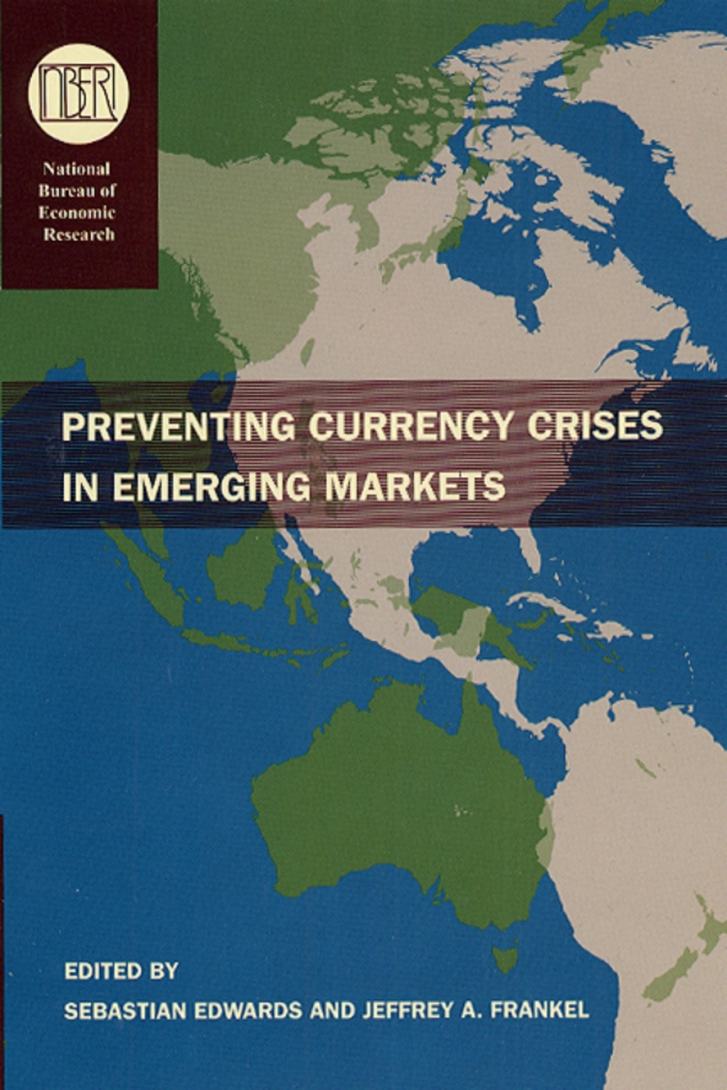 Preventing Currency Crises in Emerging Markets 1st Edition