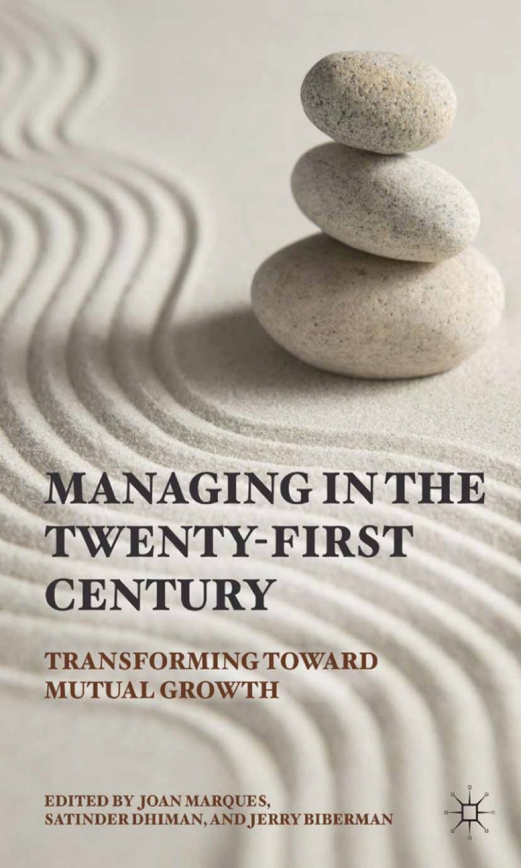 Managing in the Twenty-first Century Transforming Toward Mutual Growth 