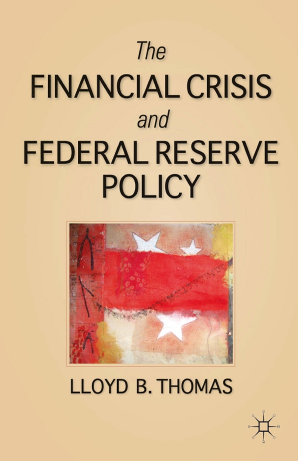 The Financial Crisis and Federal Reserve Policy 