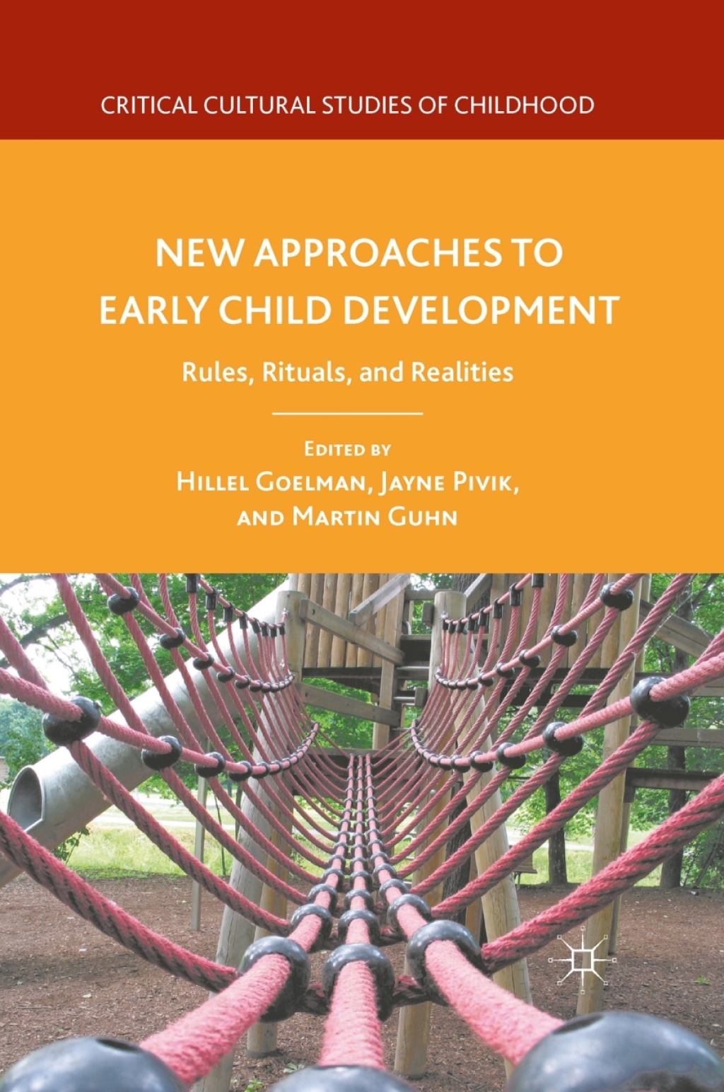 New Approaches to Early Child Development Rules, Rituals, and Realities 