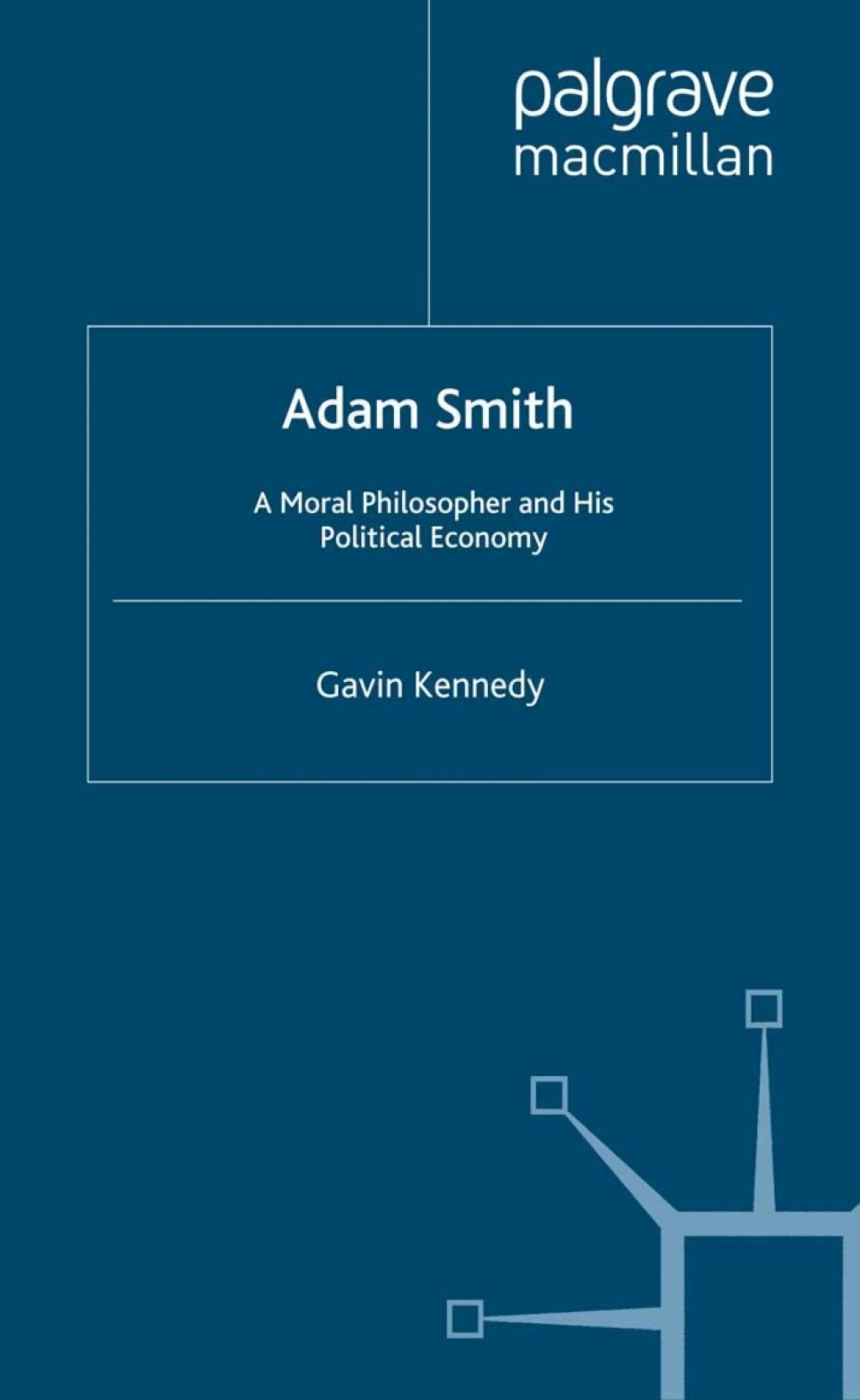 Adam Smith A Moral Philosopher and His Political Economy 