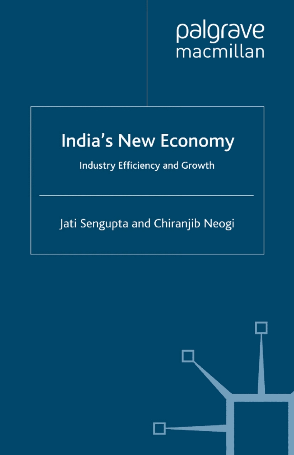 India's New Economy Industry Efficiency and Growth 