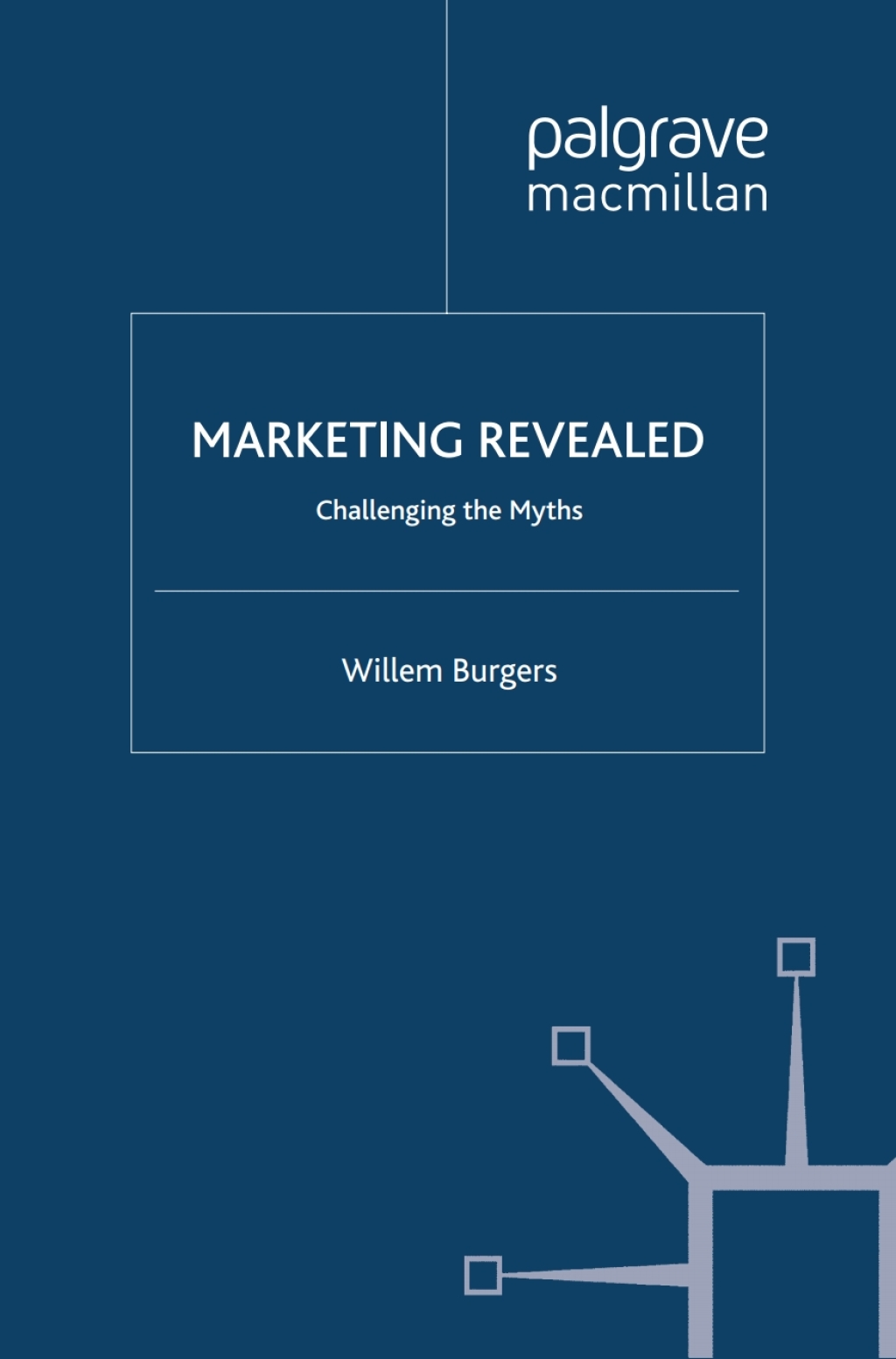 Marketing Revealed Challenging the Myths 