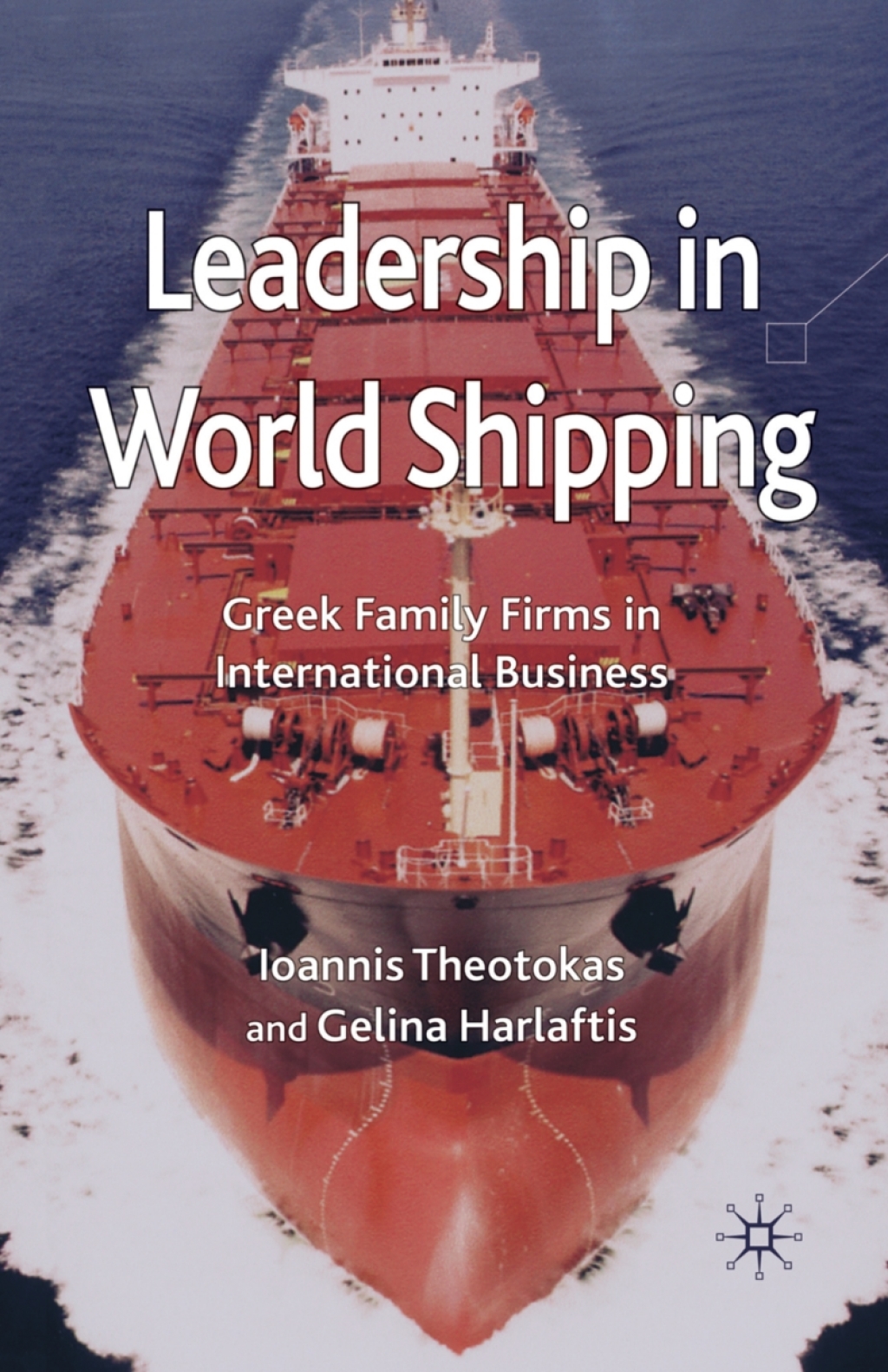 Leadership in World Shipping Greek Family Firms in International Business 