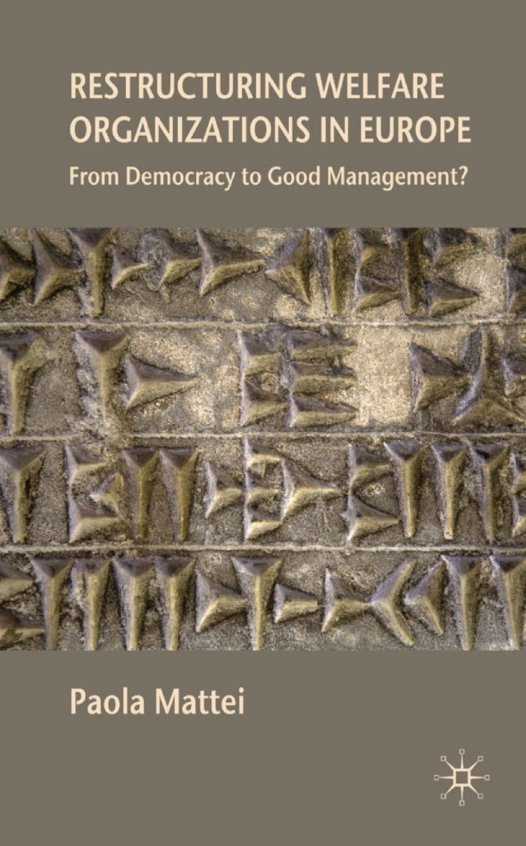 Restructuring Welfare Organizations in Europe From Democracy to Good Management? 