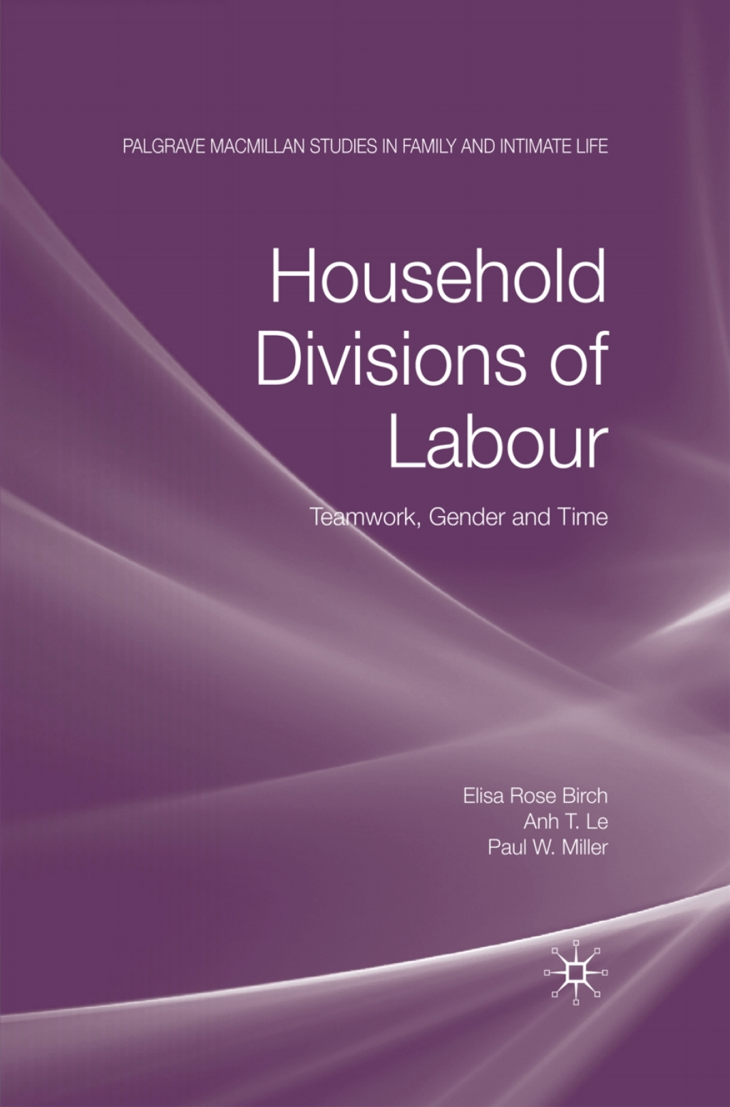 Household Divisions of Labour Teamwork, Gender and Time 
