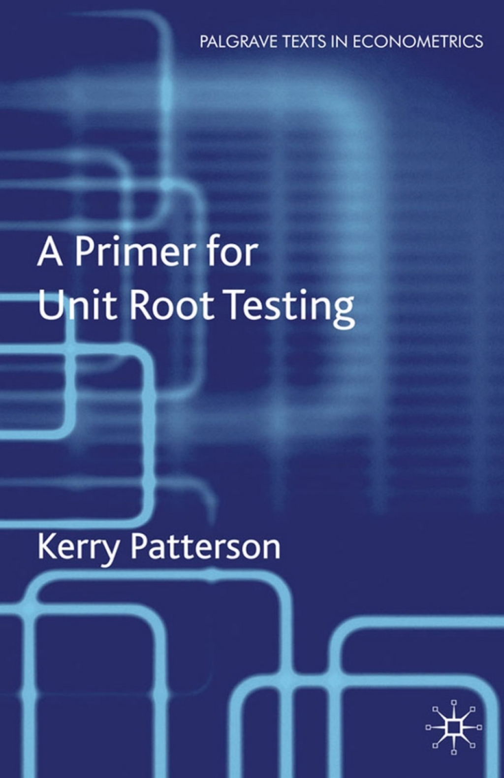 A Primer for Unit Root Testing 