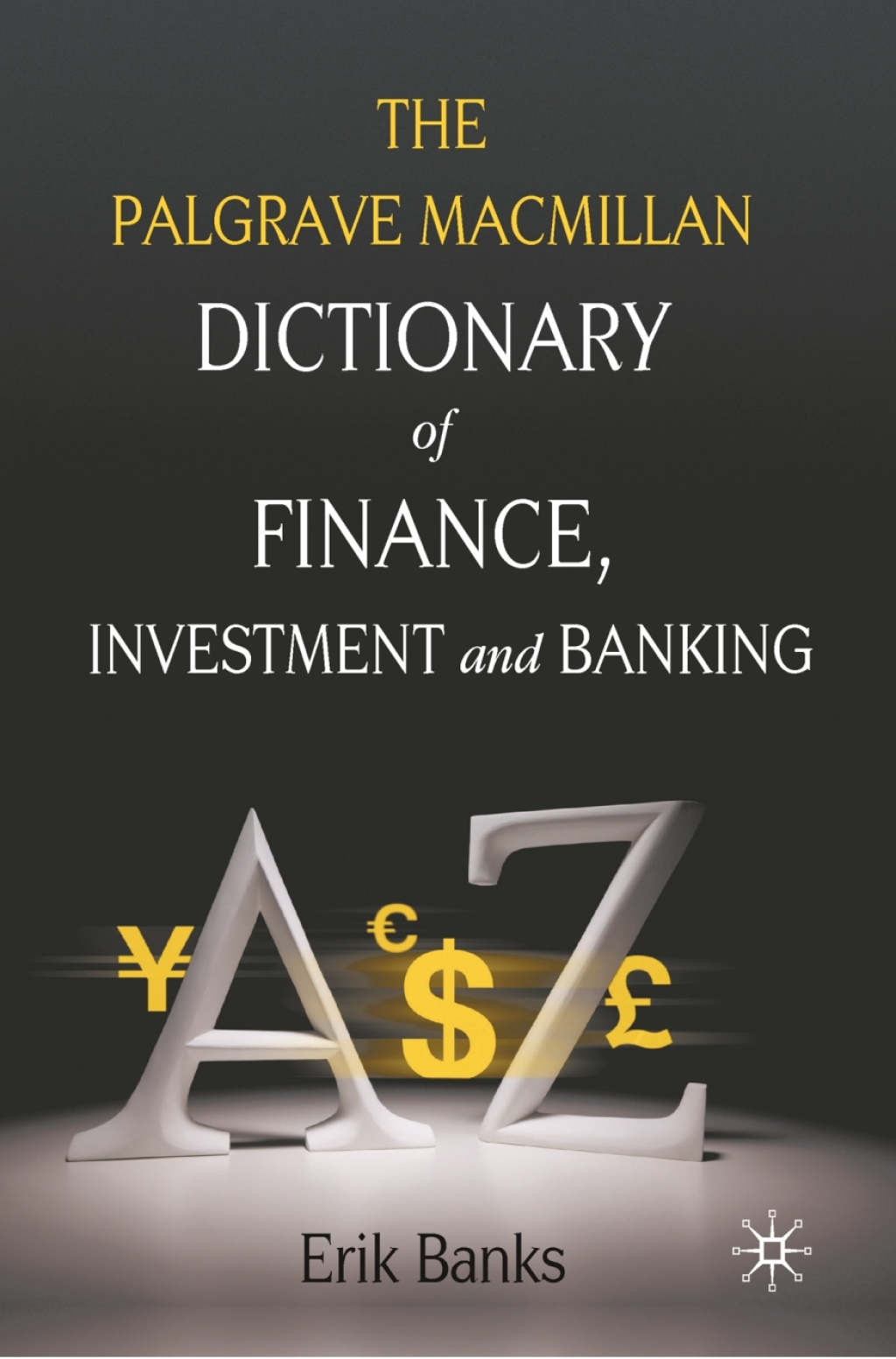 Dictionary of Finance, Investment and Banking 