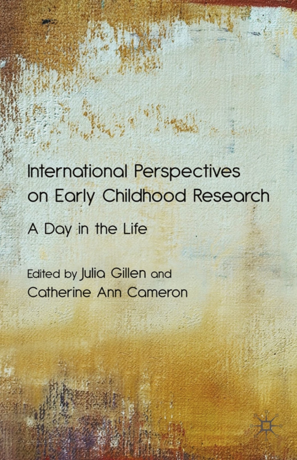 International Perspectives on Early Childhood Research A Day in the Life 