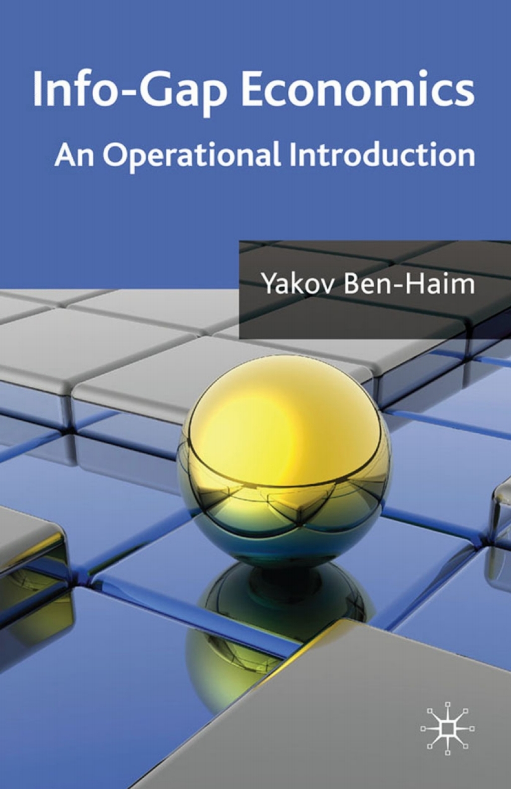Info-Gap Economics An Operational Introduction 