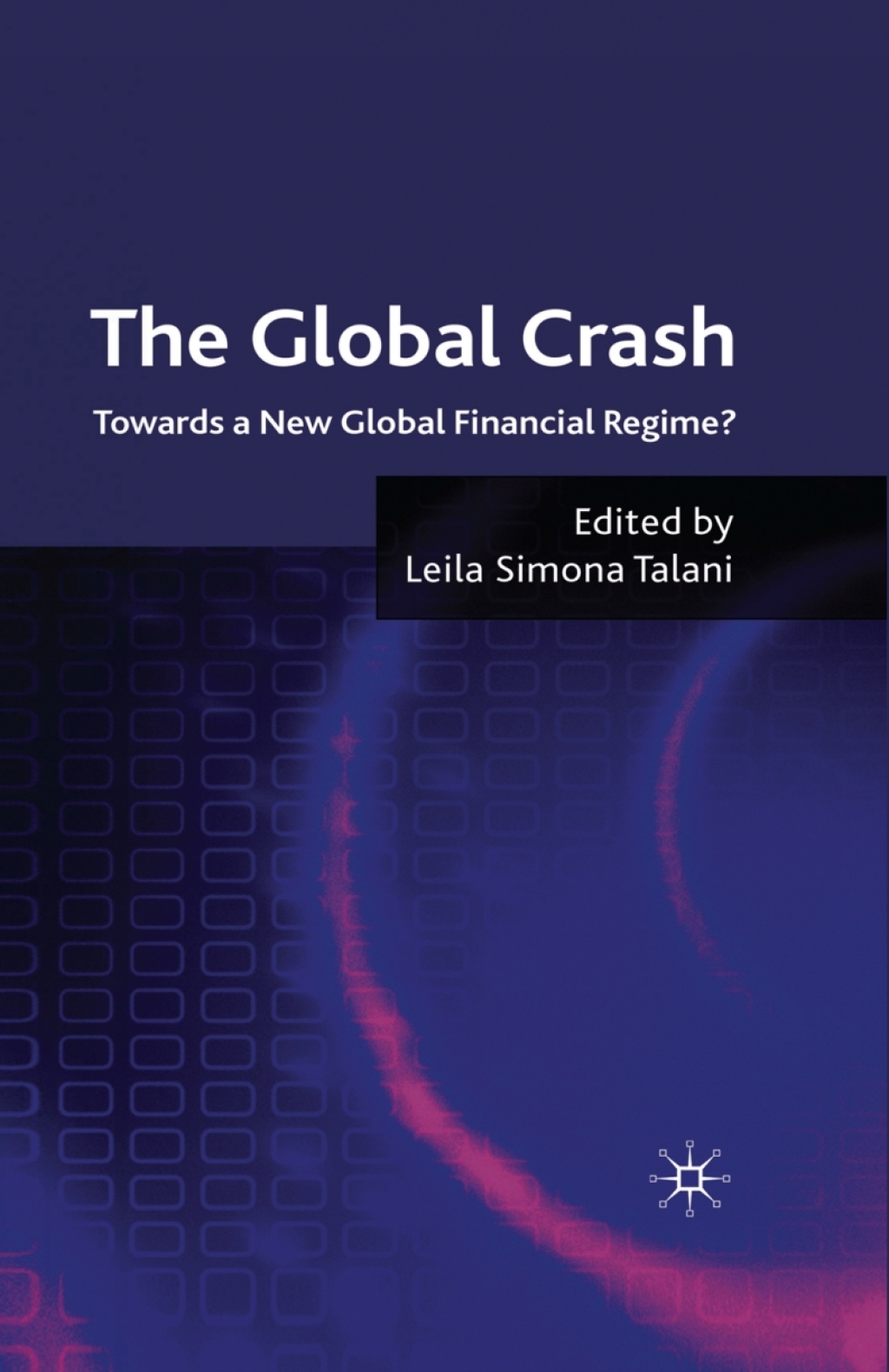 The Global Crash Towards a New Global Financial Regime? 