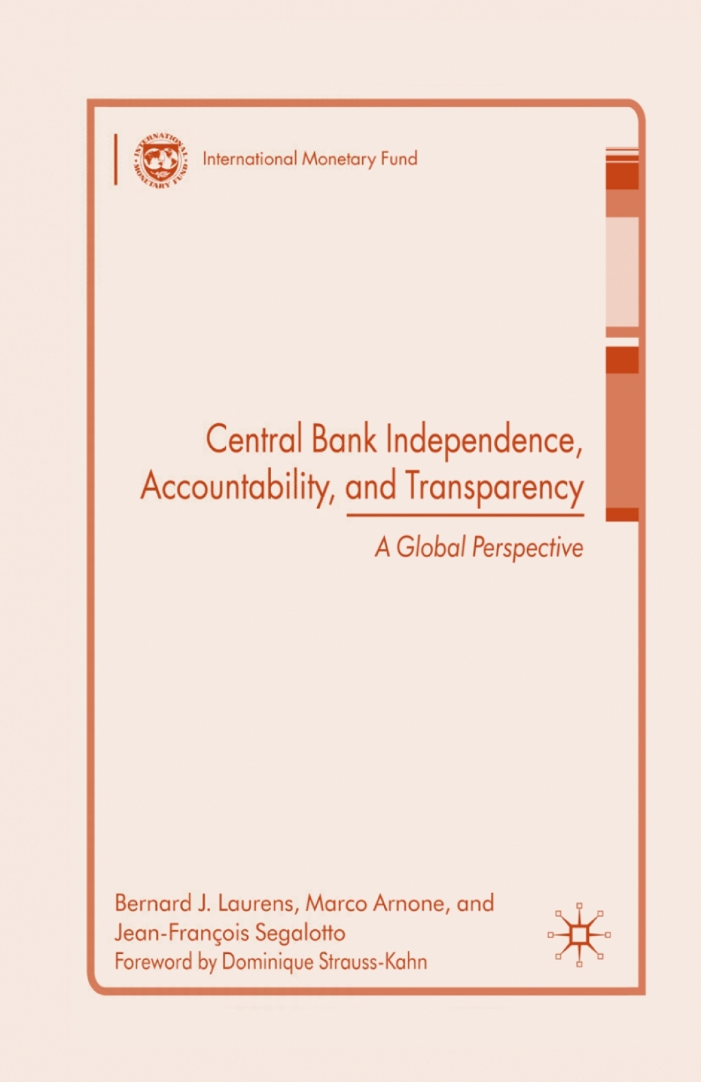 Central Bank Independence, Accountability, and Transparency A Global Perspective 