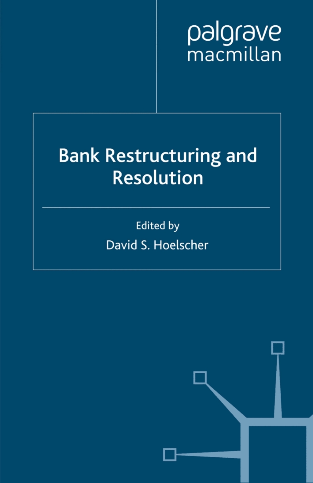 Bank Restructuring and Resolution 