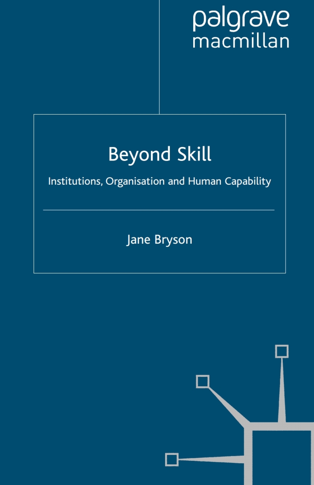 Beyond Skill Institutions, Organisations and Human Capability 