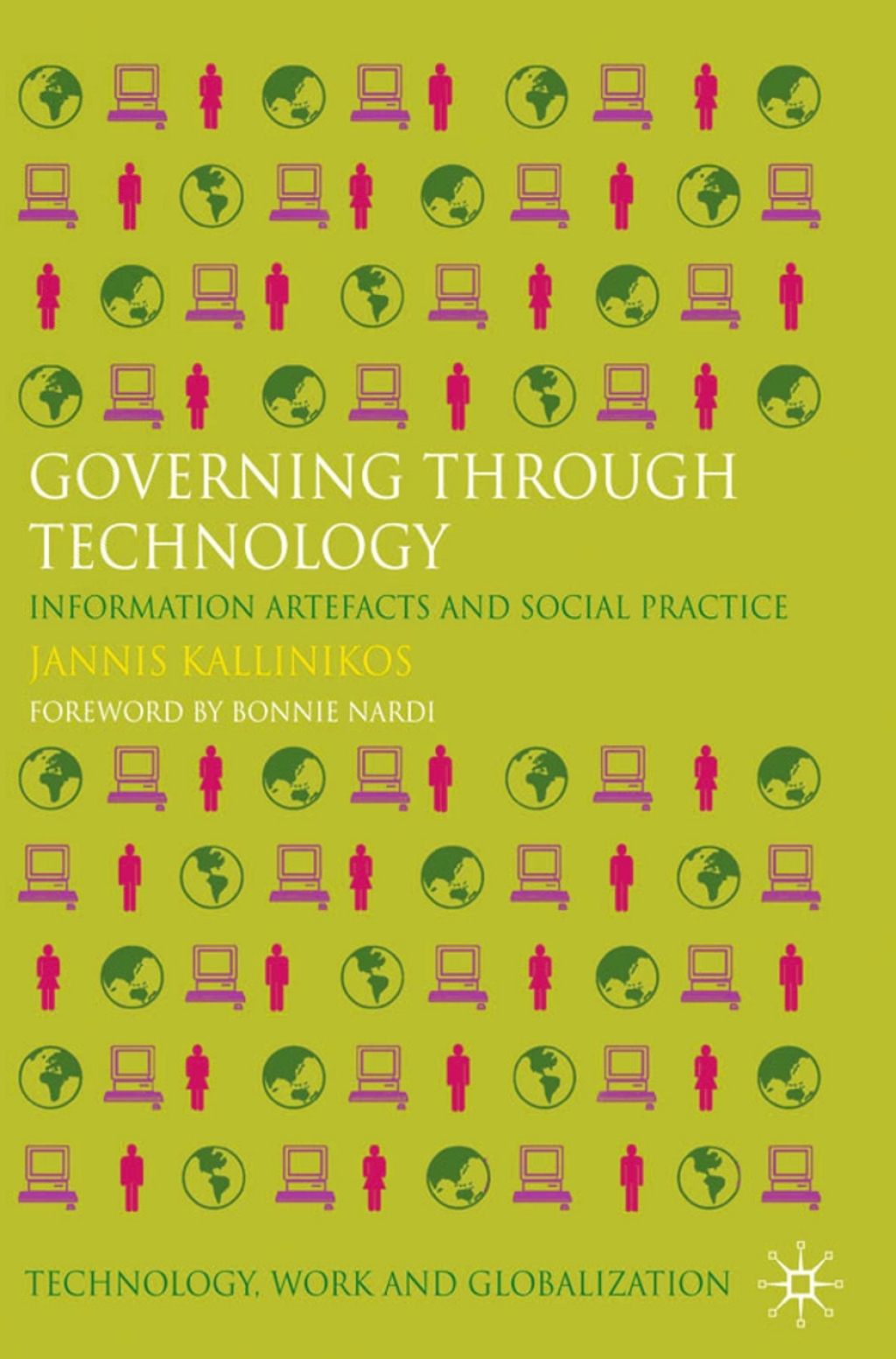 Governing Through Technology Information Artefacts and Social Practice 
