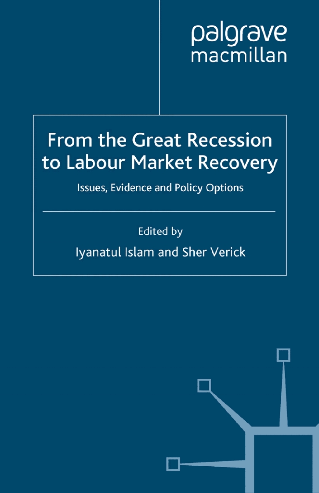 From the Great Recession to Labour Market Recovery Issues, Evidence and Policy Options 