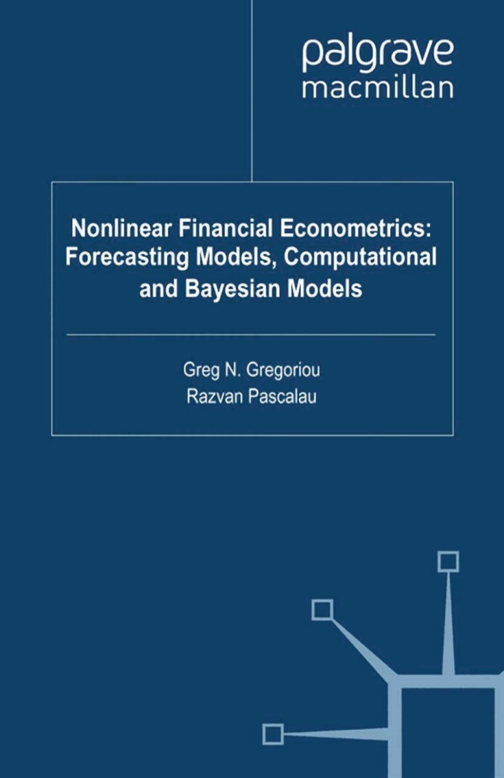 Nonlinear Financial Econometrics: Forecasting Models, Computational and Bayesian Models 