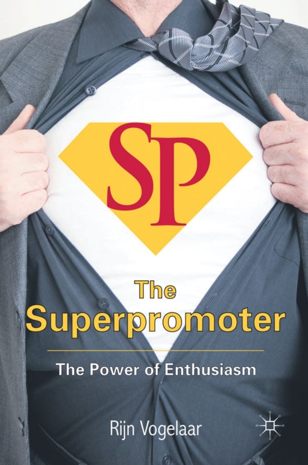 The Superpromoter The Power of Enthusiasm 
