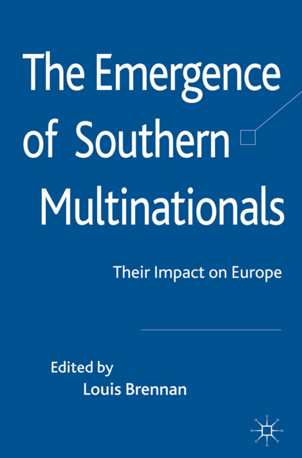 The Emergence of Southern Multinationals Their Impact on Europe 