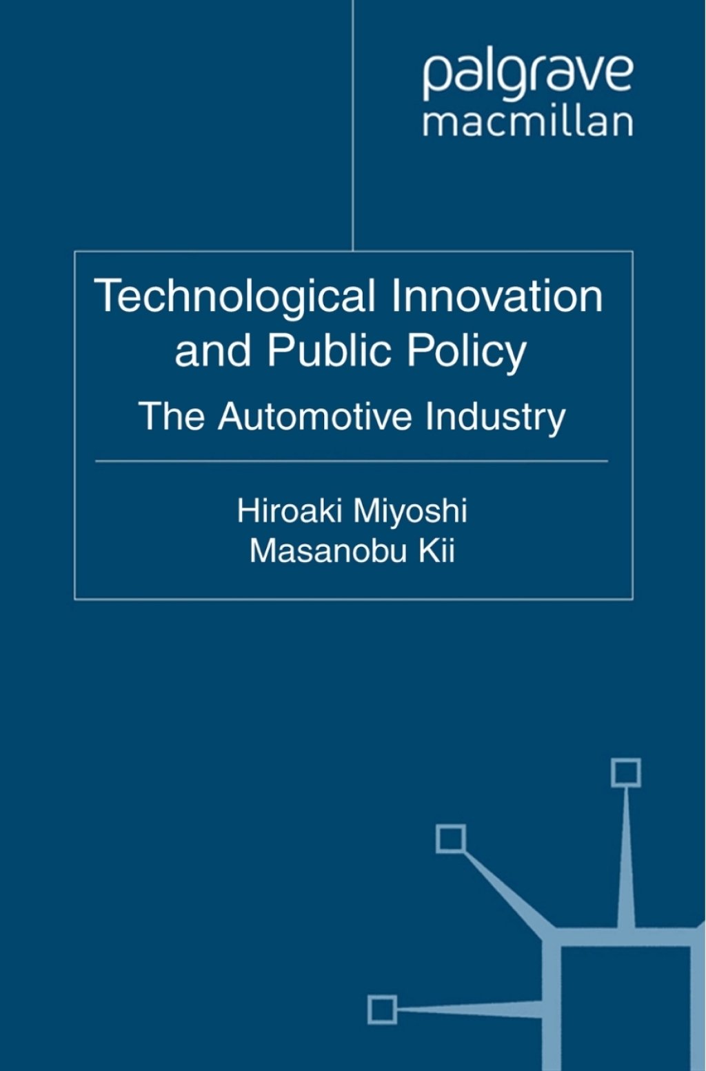 Technological Innovation and Public Policy The Automotive Industry 
