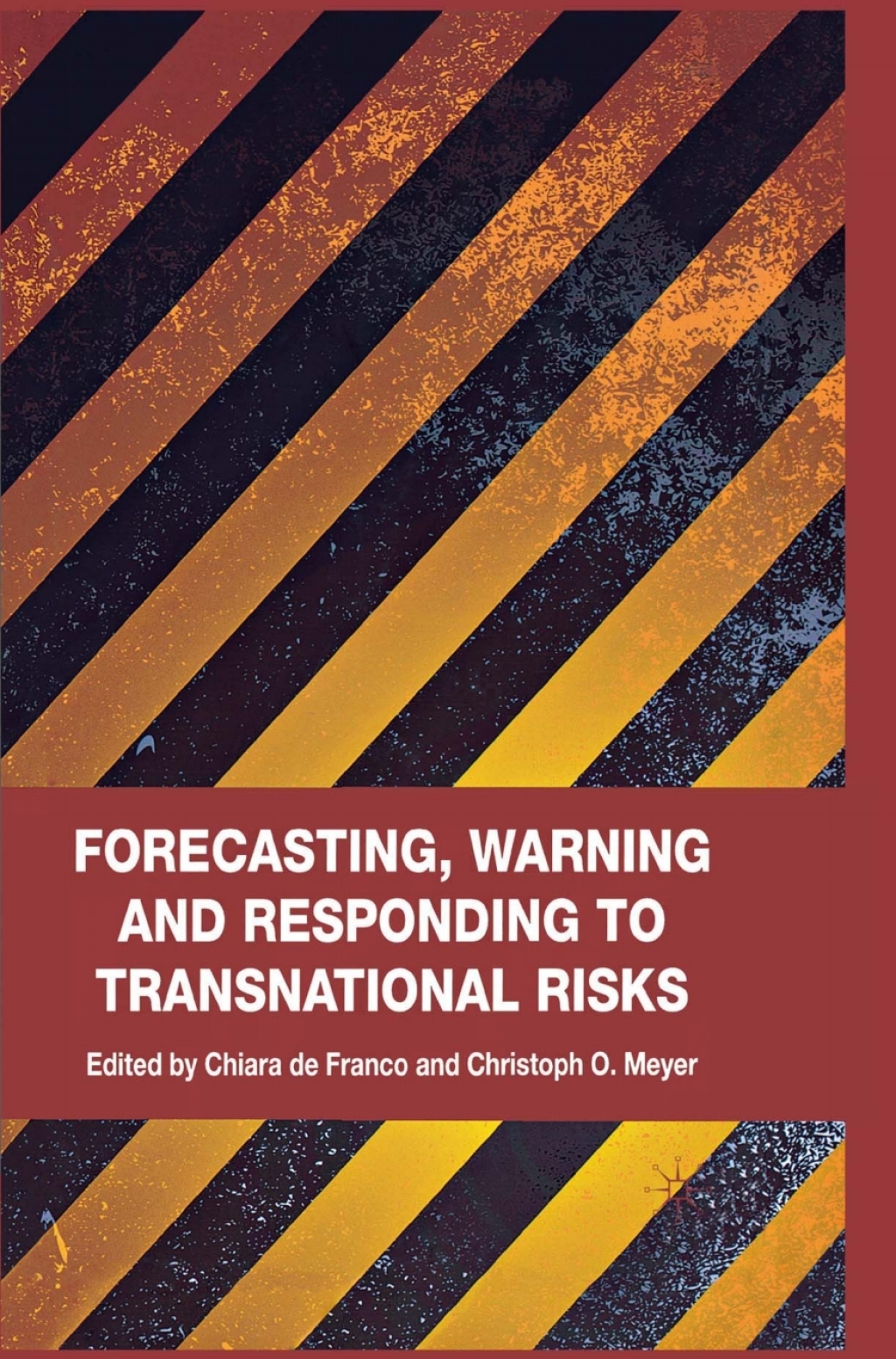 Forecasting, Warning and Responding to Transnational Risks 