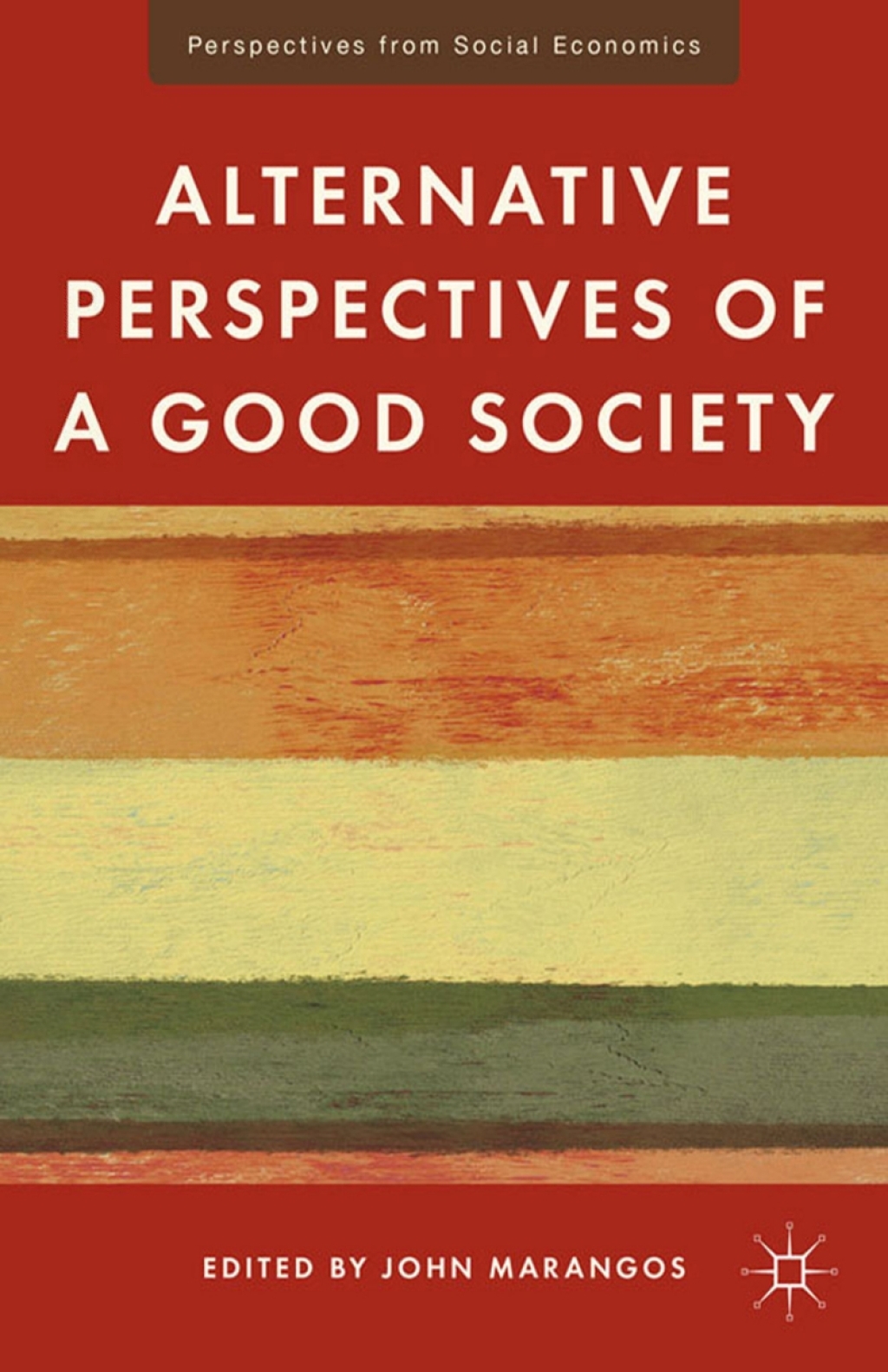 Alternative Perspectives of a Good Society 