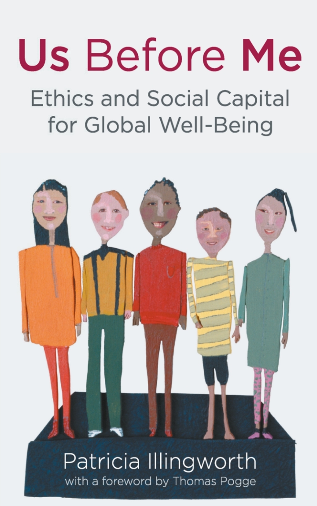 Us Before Me Ethics and Social Capital for Global Well-Being 