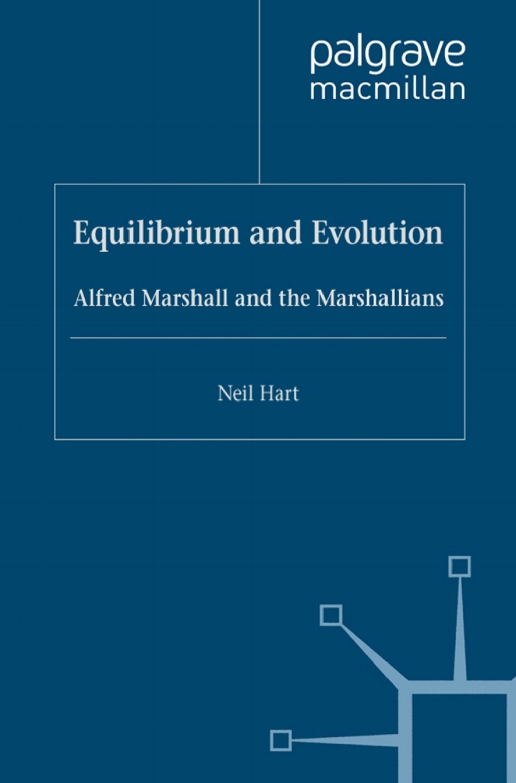 Equilibrium and Evolution Alfred Marshall and the Marshallians 