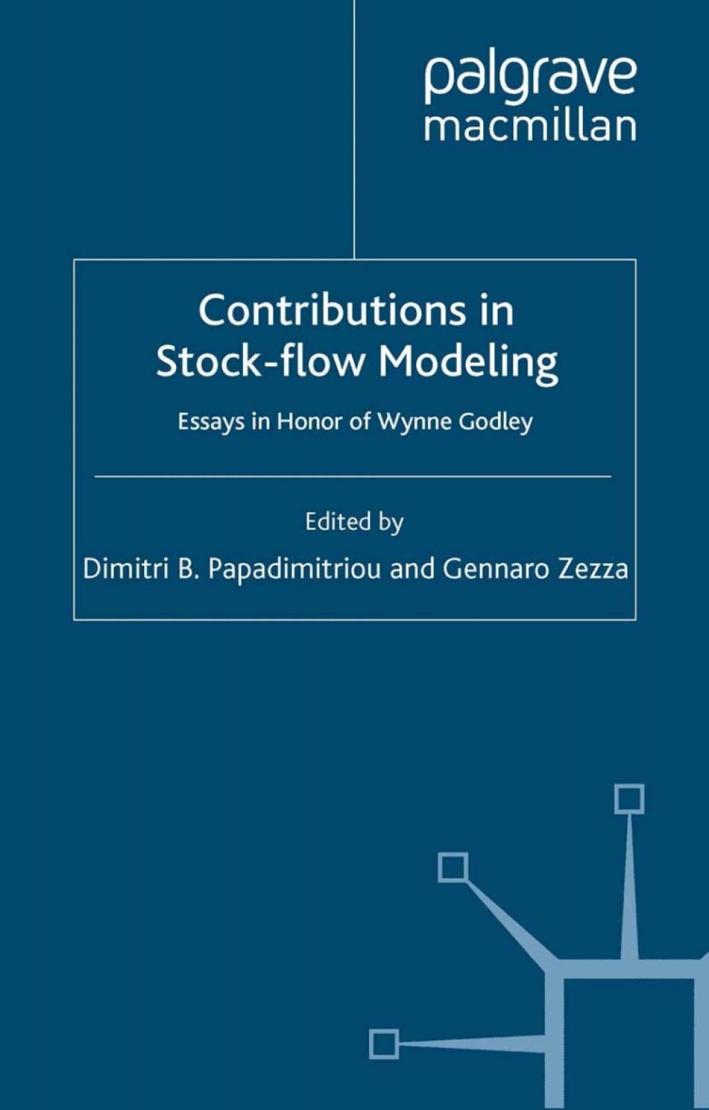 Contributions to Stock-Flow Modeling Essays in Honor of Wynne Godley 