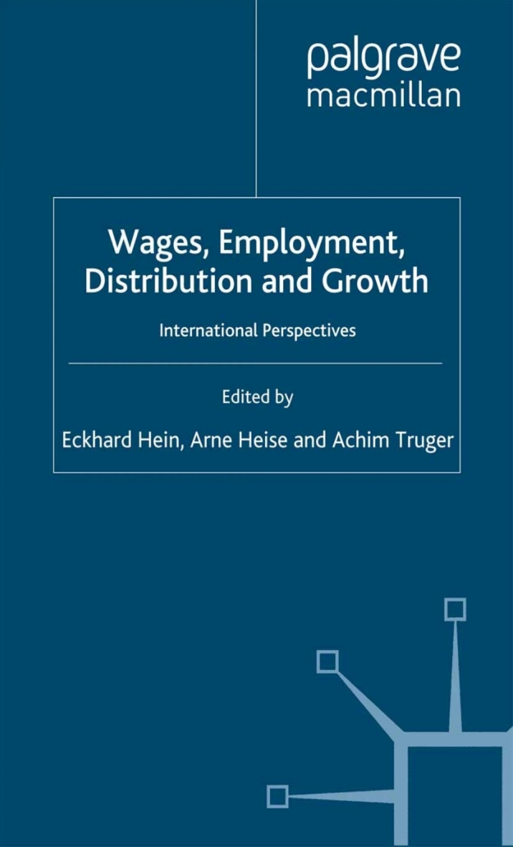 Wages, Employment, Distribution and Growth International Perspectives 