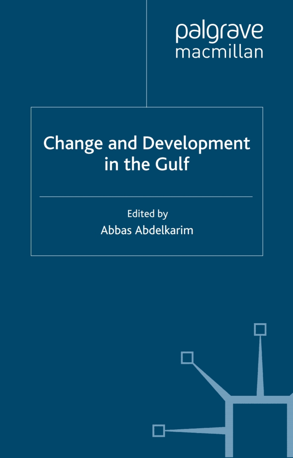 Change and Development in the Gulf 1st Edition