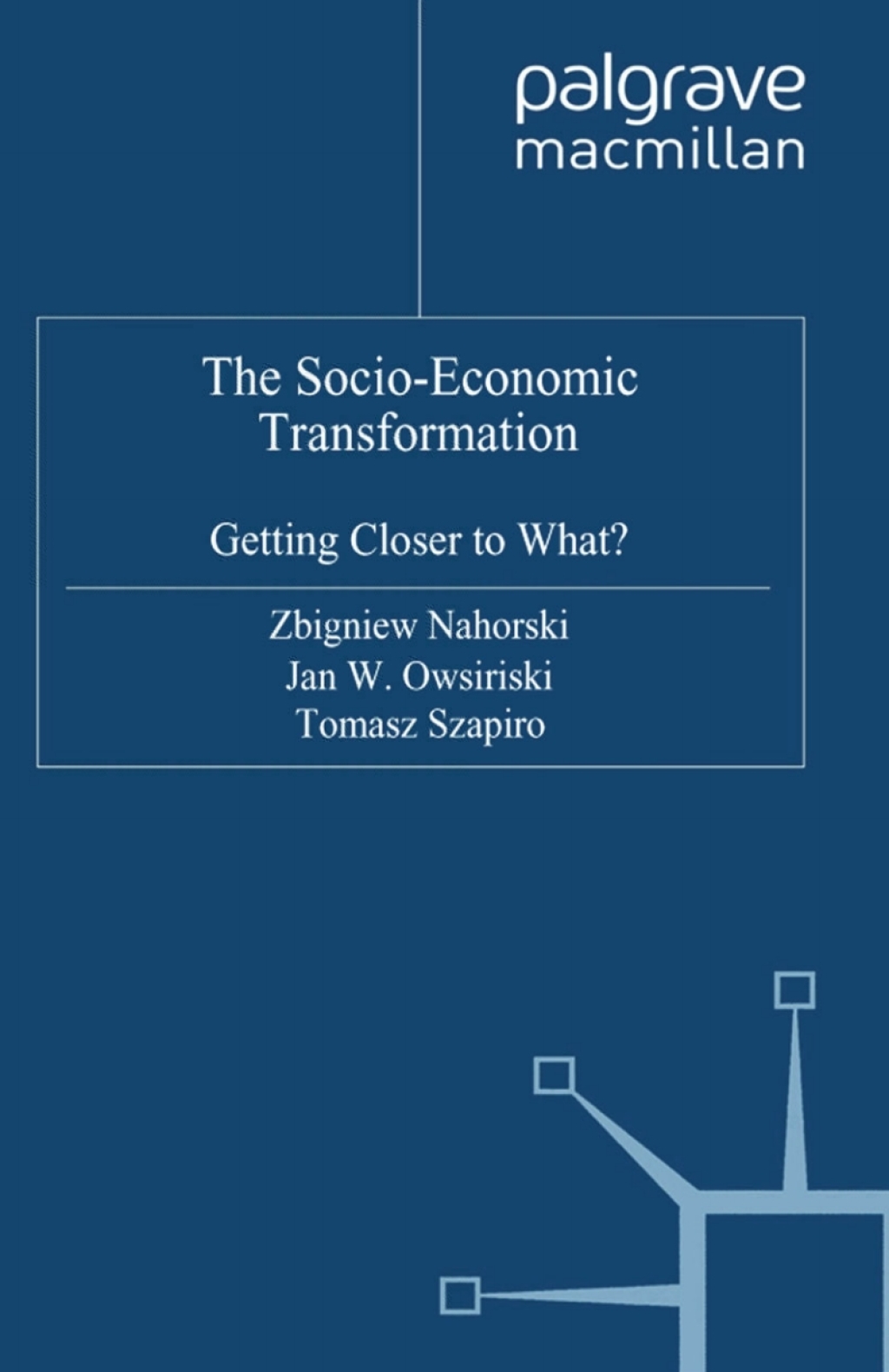 The Socio-Economic Transformation Getting Closer to What? 