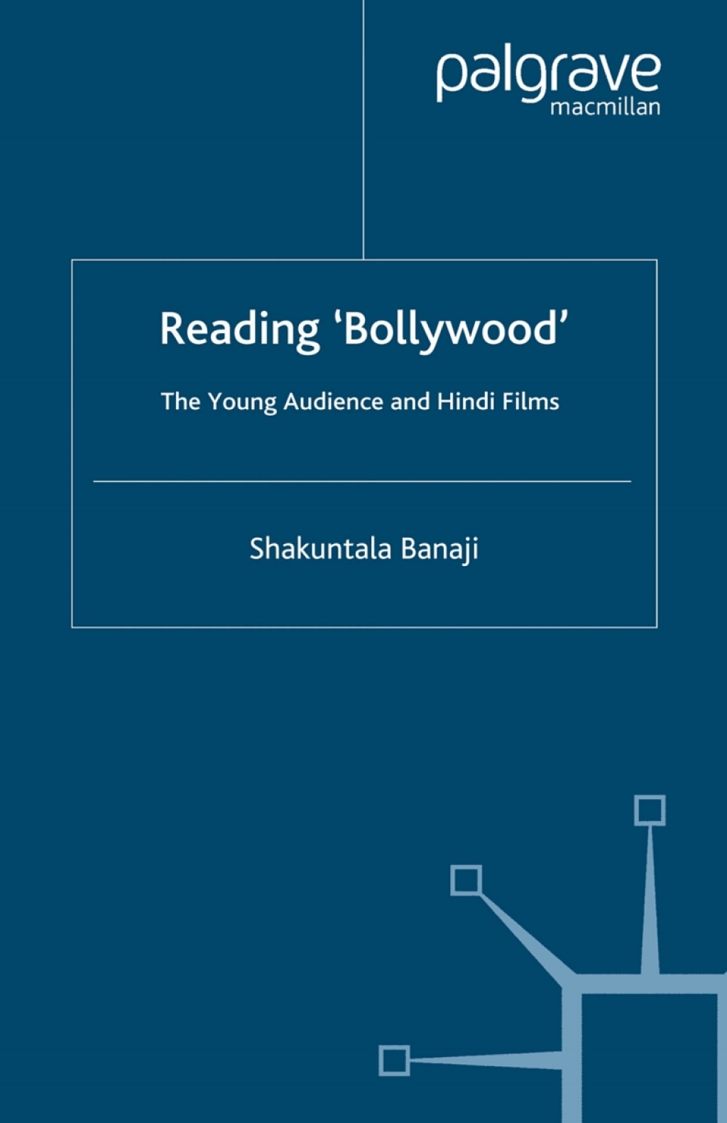 Reading 'Bollywood' The Young Audience and Hindi Films 