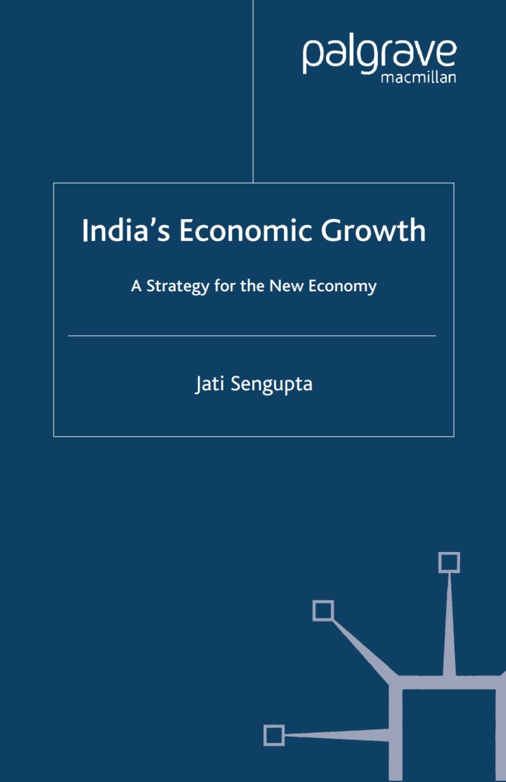 India's Economic Growth A Strategy for the New Economy 