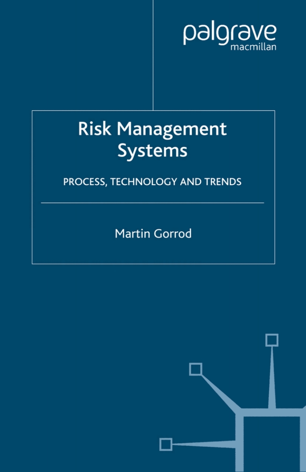 Risk Management Systems Process, Technology and Trends 