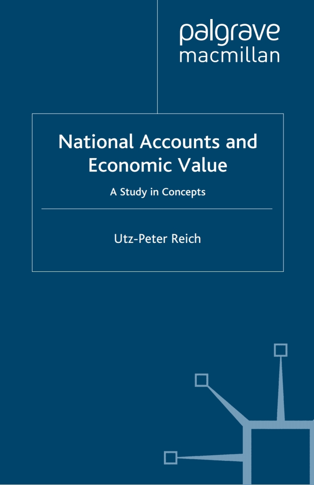 National Accounts and Economic Value A Study in Concepts 
