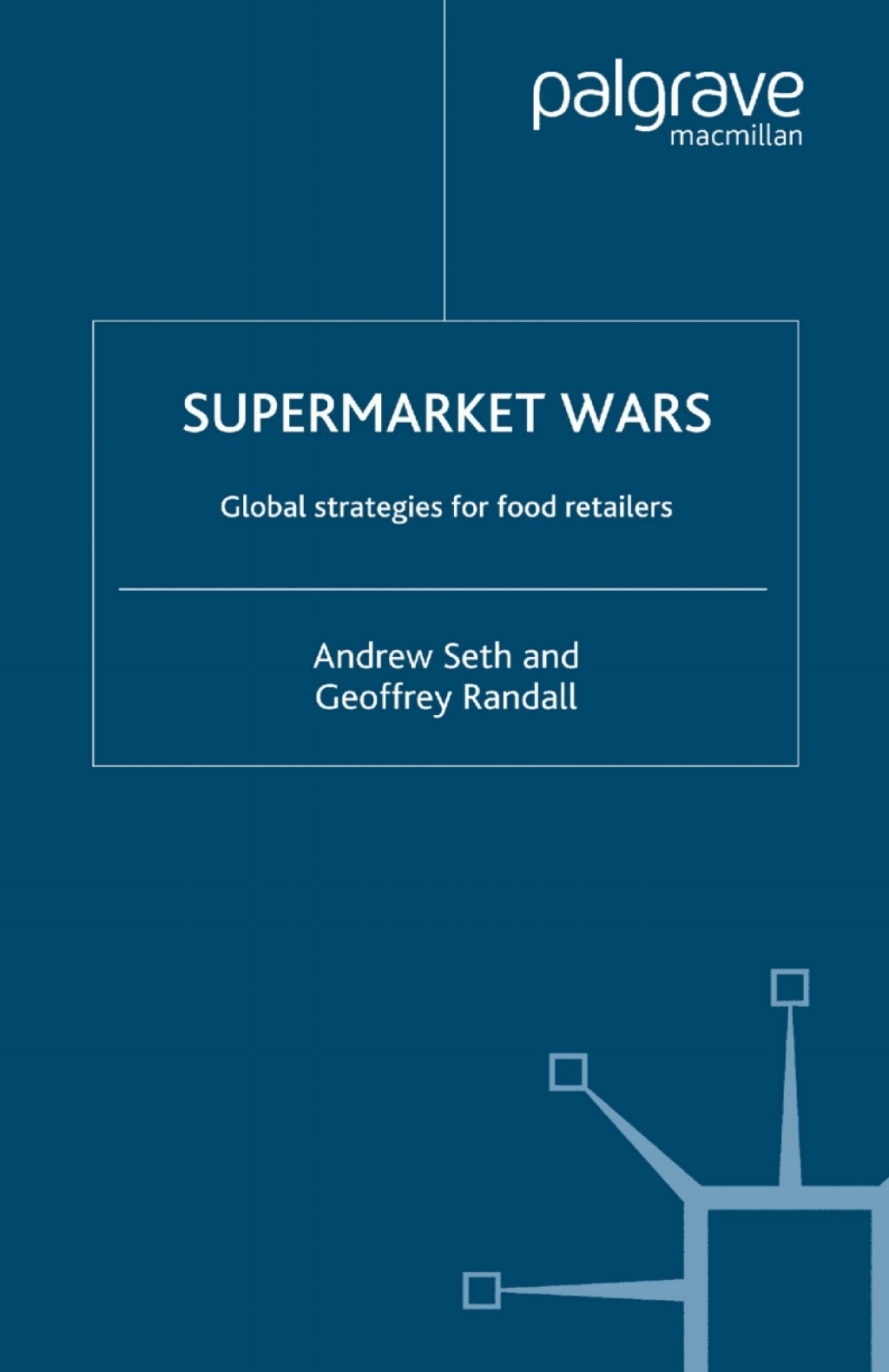 Supermarket Wars Global Strategies for Food Retailers 