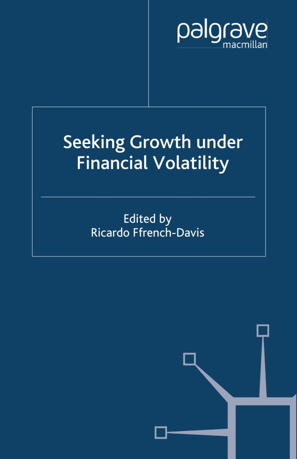 Seeking Growth Under Financial Volatility 