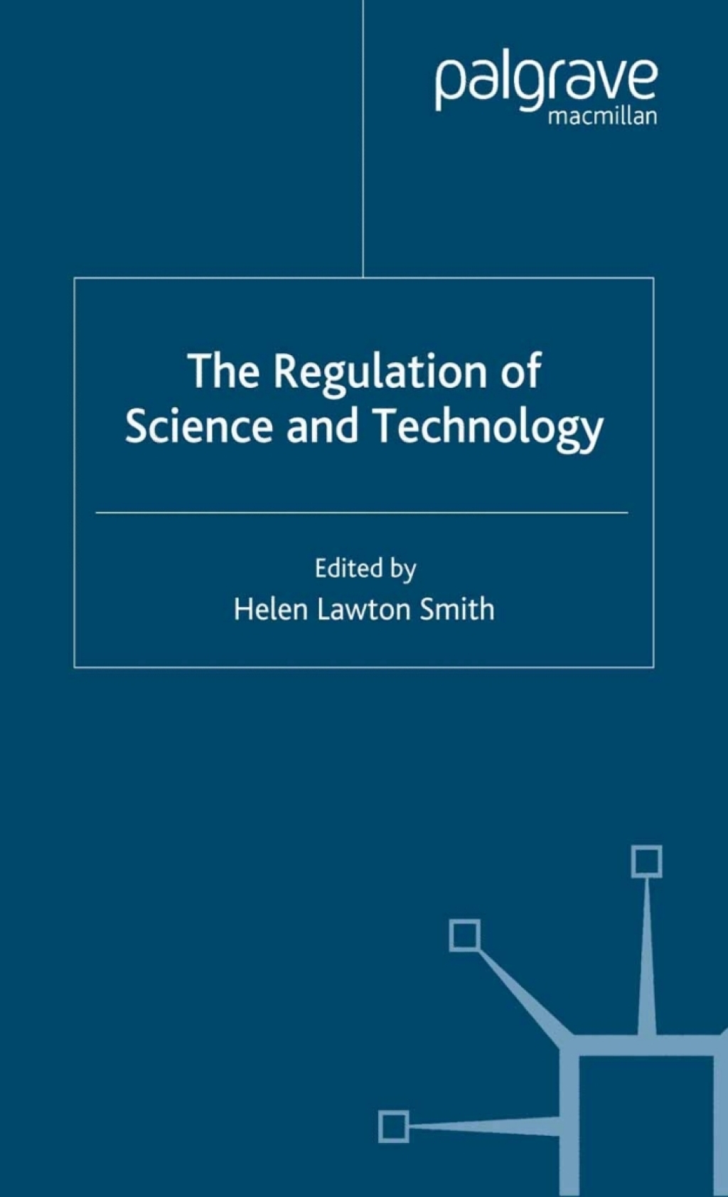 The Regulation of Science and Technology 1st Edition